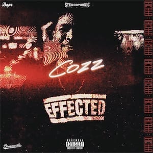 Cozz Cozz 'Effected' album cover with dark, gritty design
