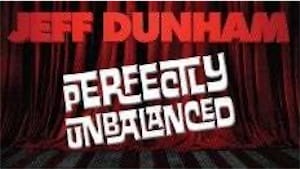 Jeff Dunham Jeff Dunham Perfectly Unbalanced tour poster