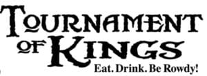Tournament of Kings Logo of Tournament of Kings: Eat, Drink, Be Rowdy!